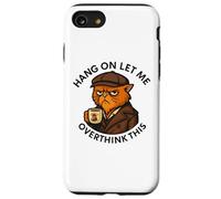 Coffee Cat, Hang On Let Me Overthink This, funny meme Cats Case for iPhone SE (2020) / 7/8