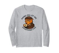 Coffee Cat, Hang On Let Me Overthink This, Funny Meme Cats Long Sleeve T-Shirt