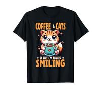 Coffee Cats is Why Im Always Smiling Cat Coffee Lover T-Shirt
