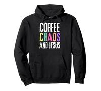 Coffee Chaos And Jesus Christ Christian Religious Love Faith Pullover Hoodie
