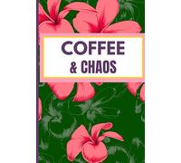 Coffee, Chaos & Notes: Journal for Busy Women: 100 Pages for Random Ideas & Goals