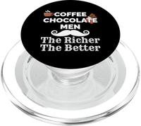 Coffee Chocolate Men The Richer The Better Indulgence PopSockets PopGrip for MagSafe