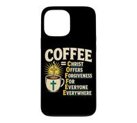 COFFEE Christ Offers Forgiveness Faith Quote Case for iPhone 13 Pro Max