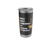 Coffee Christ Offers Forgiveness for Everyone Everywhere God Stainless Steel Insulated Tumbler