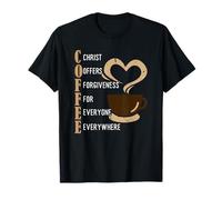 Coffee Christ Offers Forgiveness For Everyone Everywhere T-Shirt
