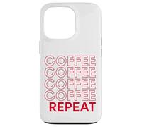 Coffee Coffee Repeat Funny Caffeine Addicted Barista Java Case for iPhone 13 Pro