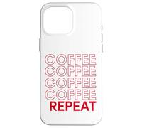 Coffee Coffee Repeat Funny Caffeine Addicted Barista Java Case for iPhone 16 Pro Max