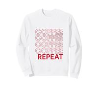 Coffee Coffee Repeat Funny Caffeine Addicted Barista Java Sweatshirt