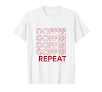 Coffee Coffee Repeat Funny Caffeine Addicted Barista Java T-Shirt