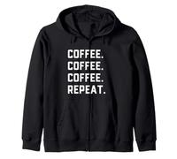 Coffee coffee Repeat Funny Caffeine Addicted Java Barista Zip Hoodie