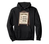 Coffee Crayons Crying - Vintage Diner Chalkboard Menu Sign Pullover Hoodie