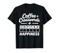 Coffee Crosswords + Happiness Design for Puzzle and Caffeine T-Shirt
