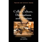 Coffee Culture, Destinations and Tourism