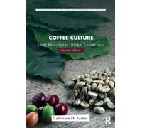 Coffee Culture : Local Experiences, Global Connections