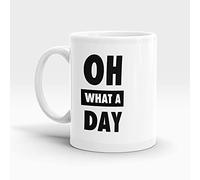 Coffee Cup Funny OH What A Day Favourite Birthday Gifts for Women Men, 11 oz Novelty Mug for Best Friend, Happy Birthday Mug Thirty Party Cup Idea as a Joke Anniversary Best Adult Present