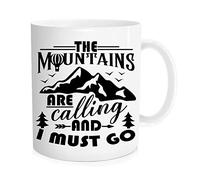 Coffee Cups The Mountains are Calling and I Must Go Mug with Handles New