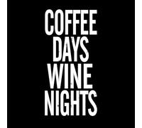 Coffee Days Wine Nights Day and Night Drinks Lettering Decals 54.4x111cm Personalized Customization White