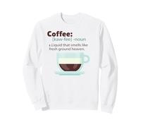 COFFEE Dictionary Definition Meme Fresh Ground Heaven Sweatshirt