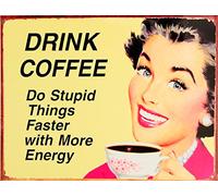 Coffee - Do Stupid Things - 8 x 6 Retro Metal Sign, plaque kitchen notice