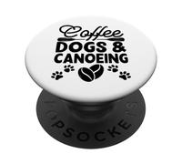 Coffee, Dogs And Canoeing PopSockets Adhesive PopGrip