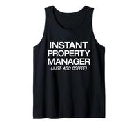 Coffee Drinker Instant Property Manager Just Add Coffee Tank Top