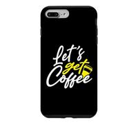Coffee Drinker Let’s Get Coffee Case for iPhone 7 Plus/8 Plus