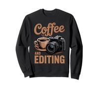 Coffee Editing Cameraman Photo Camera Coffee Photographer Sweatshirt