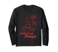 Coffee First Always Cozy Cafe Vibes Long Sleeve T-Shirt