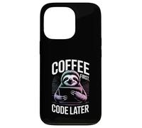 Coffee First Code Later Sloth Programming Case for iPhone 13 Pro