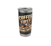 Coffee First Definitely Not Going Back Retired Stainless Steel Insulated Tumbler