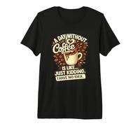 Coffee First Everything Else Later Coffee Addict Humor Premium T-Shirt