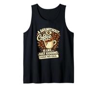 Coffee First Everything Else Later Coffee Addict Humor Tank Top