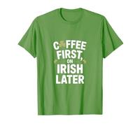 Coffee First On Irish Later St Patricks Day T-Shirt