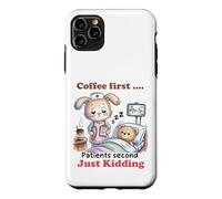 Coffee First Patients Second Funny Nurse Case for iPhone 11 Pro Max