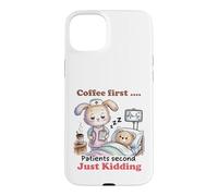 Coffee First Patients Second Funny Nurse Case for iPhone 15 Plus
