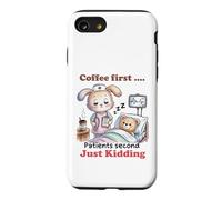 Coffee First Patients Second Funny Nurse Case for iPhone SE (2020) / 7/8