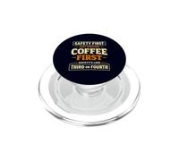 Coffee First Safety Third Funny Caffeine Quote PopSockets PopGrip for MagSafe