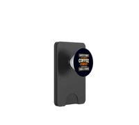 Coffee First Safety Third Funny Caffeine Quote PopSockets PopWallet for MagSafe