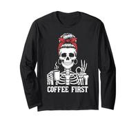 Coffee First Skeleton Messy Bun Mom Funny Coffee Lover Long Sleeve T-Shirt