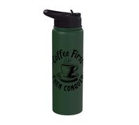 Coffee First Then Conquer Motivational Quote Stainless Steel Insulated Water Bottle