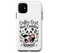 Coffee First Then Cuddles Repeat Panda Mom New Parent Case for iPhone 11