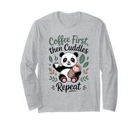 Coffee First Then Cuddles Repeat Panda Mom New Parent Long Sleeve T-Shirt
