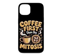 Coffee First Then the Mitosis Biology Teacher Case for iPhone 13