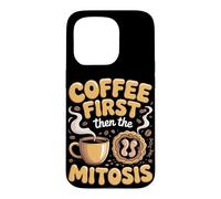 Coffee First Then the Mitosis Biology Teacher Case for iPhone 15 Pro