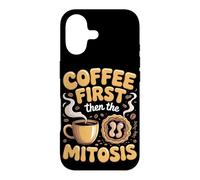 Coffee First Then the Mitosis Biology Teacher Case for iPhone 17