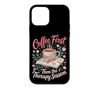 Coffee First Then the Therapy Session Psychology Teacher Case for iPhone 12 mini