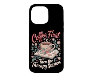 Coffee First Then the Therapy Session Psychology Teacher Case for iPhone 14 Pro Max