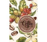 Coffee: From Bean to Barista