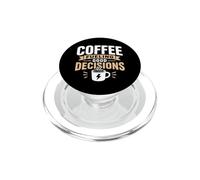 Coffee Fueling Good Decisions Funny Graphic PopSockets PopGrip for MagSafe