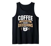 Coffee Fueling Good Decisions Funny Graphic Tank Top